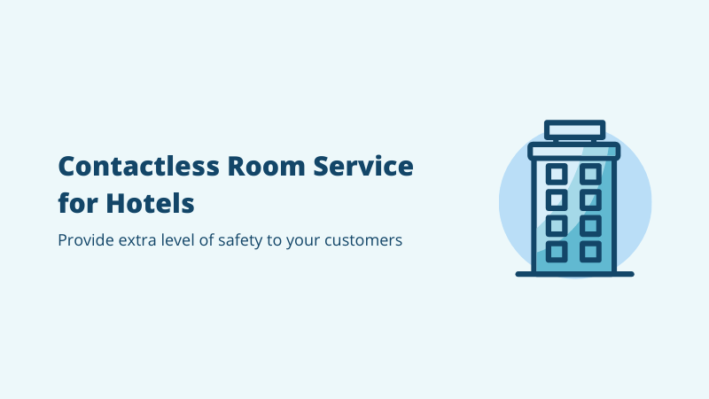 Contactless Room Service for Hotels. Everything you need to know!